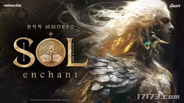 《天堂M》原班人马倾力打造！网石全新MMORPG《SOL:enchant》首次曝光