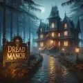 恐惧庄园(Dread Manor)官方最新版